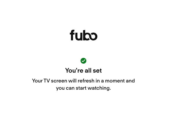 Successful activation of the Fubo app; your device screen will refresh and you'll be signed into the Fubo app
